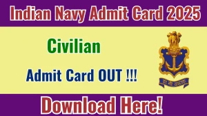 Indian Navy Civilian Admit Card 2025 OUT Download Link joinindiannavy.gov.in Indian Navy Civilian Admit Card 2025 OUT Download Link joinindiannavy.gov.in
