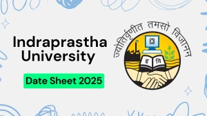 Indraprastha University Date Sheet 2025 Announced @ ipu.ac.in Details Here