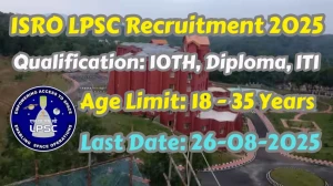 ISRO LPSC Recruitment 2025 - Apply Online for 23 Technician, Sub Officer and More Posts