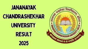 Jananayak Chandrashekhar University Result 2025 Released at jncu.in Direct Link to Download 2nd Semester Result