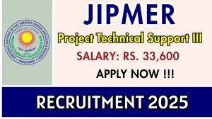 JIPMER Project Technical Support III Recruitment 2025 - Apply Offline for 01 Posts JIPMER Project Technical Support III Recruitment 2025 - Apply Offline for 01 Posts