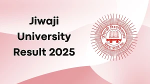 Jiwaji University Result 2025 Out at univindia.com Direct Link to Download 2nd, 4th Sem Result