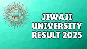 Jiwaji University Result 2025 Released at univindia.com Direct Link to Download 4th Sem Result