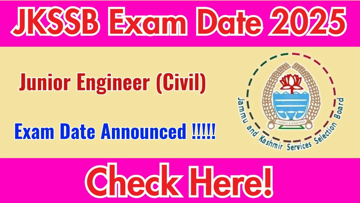JKSSB Junior Engineer (Civil) Exam Date 2025 Out for 508 Posts at jkssb.nic.in Check Details Here
