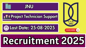 JNU Project Technician Support Recruitment 2025 - Apply Online for 05 Posts