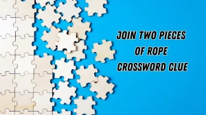 Join two pieces of rope Crossword Clue Irish Daily Mail Quick 6 letters Answer