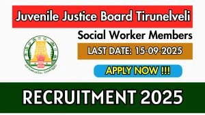 Juvenile Justice Board Tirunelveli Recruitment 2025 - Apply Offline for Social Worker Members Posts Juvenile Justice Board Tirunelveli Recruitment 2025 - Apply Offline for Social Worker Members Posts
