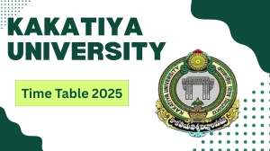 Kakatiya University Time Table 2025 Announced @ kuexams.org Details Here