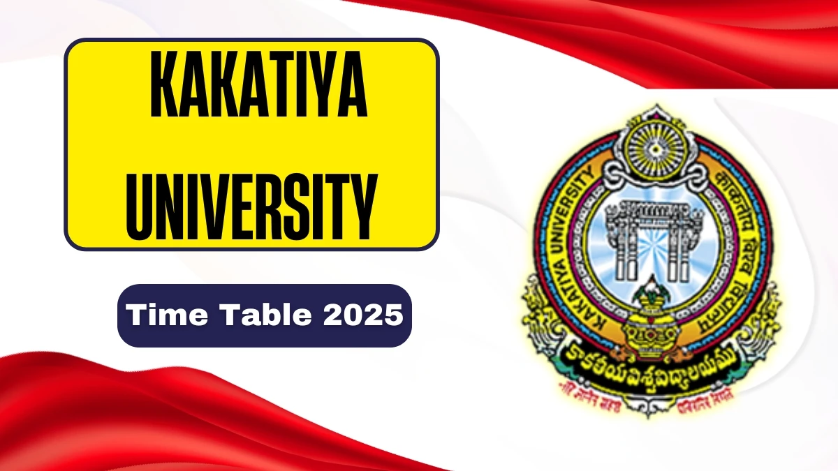 Kakatiya University Time Table 2025 Announced @ kuexams.org Details Here