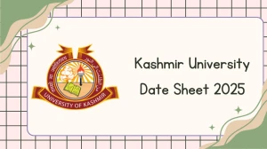 Kashmir University Date Sheet 2025 Announced @ uok.edu.in Details Here