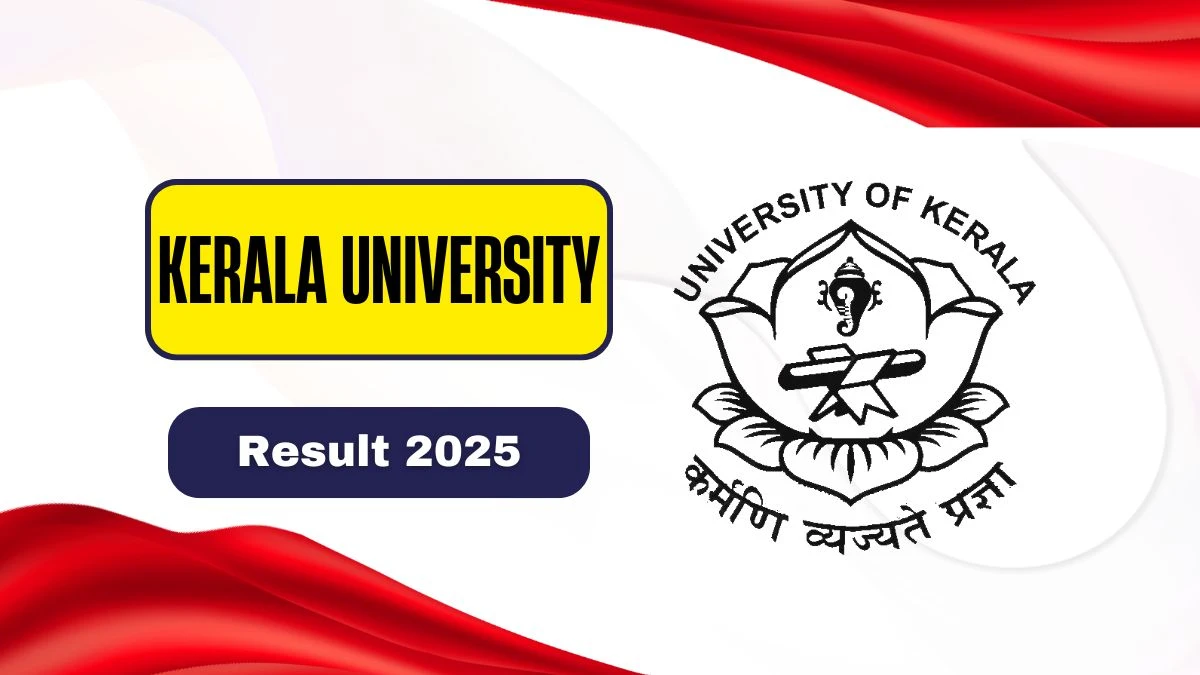Kerala University Result 2025 Released at keralauniversity.ac.in Direct Link to Download 6th Semester Result