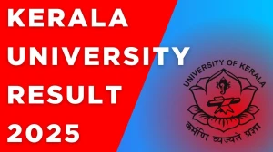 Kerala University Result 2025 Released at keralauniversity.ac.in Direct Link to Download PART III Result