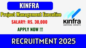 KINFRA Project Management Executive Recruitment 2025 - Apply Online KINFRA Project Management Executive Recruitment 2025 - Apply Online