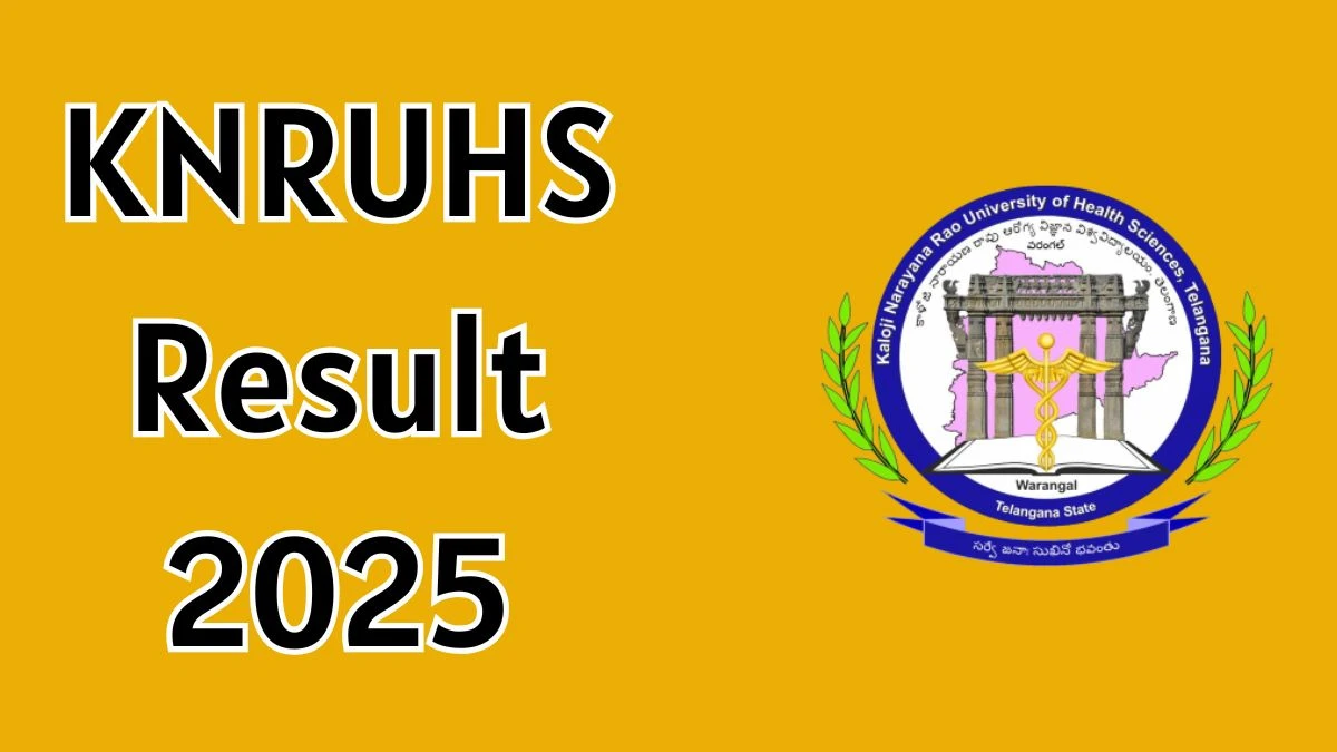 KNRUHS Result 2025 Released at knruhs.telangana.gov.in Direct Link to Download 1st, 3rd and 4th Semester Result
