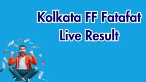 Kolkata FF Fatafat Live Result Today 15-08-2025 OUT Shortly: Check all Winning Numbers for Today Here