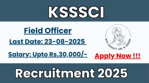 KSSSCI Field Officer Recruitment 2025 - Apply Offline