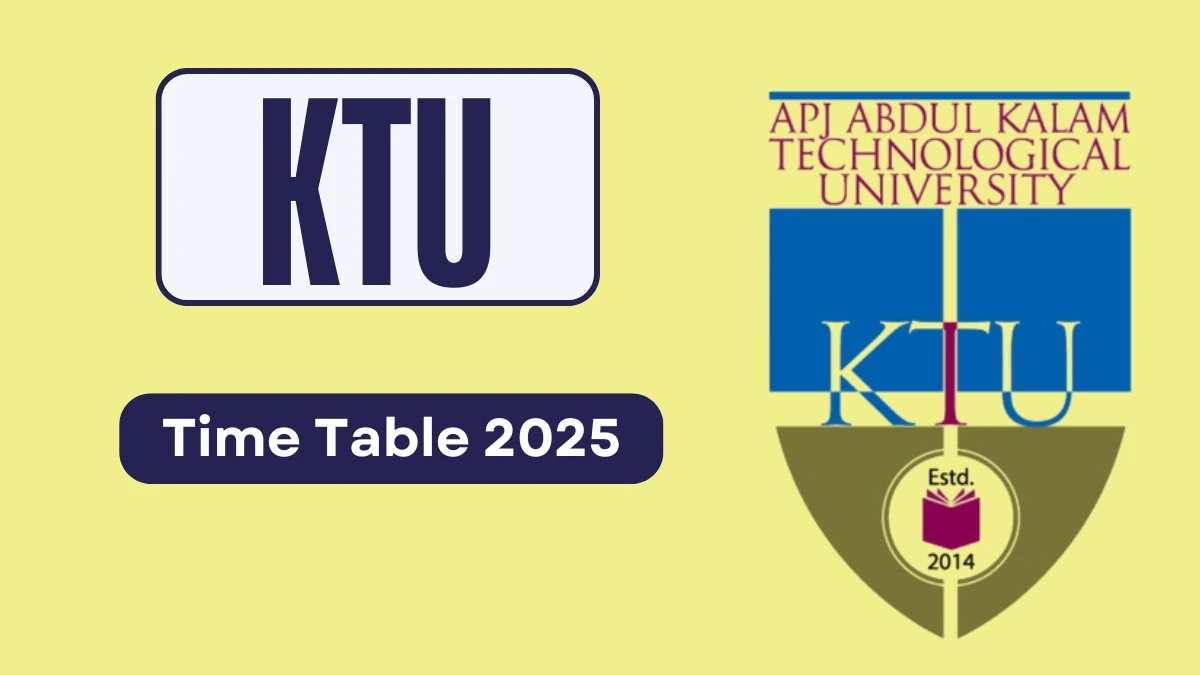 KTU Time Table 2025 Announced @ ktu.edu.in Details Here