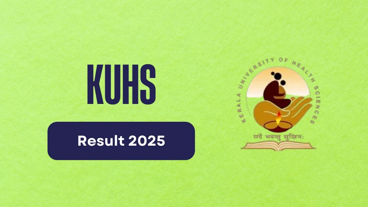 KUHS Result 2025 Out at kuhs.ac.in Direct Link to Download UG, PG Courses Result