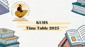KUHS Time Table 2025 Out @ kuhs.ac.in Details Here