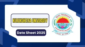 Kurukshetra University Date Sheet 2025 Announced @ kuk.ac.in Details Here