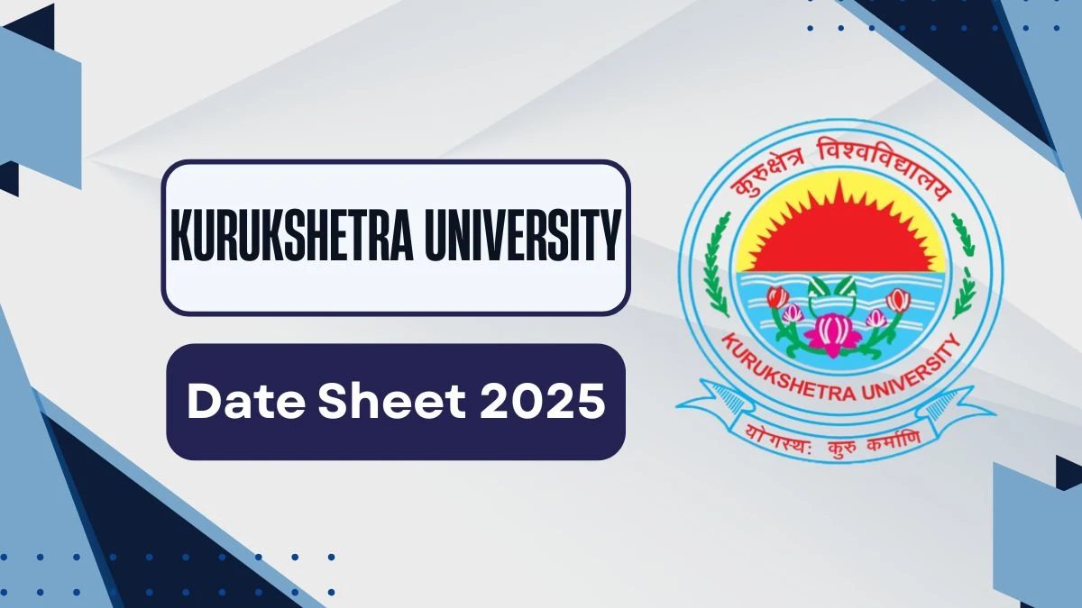 Kurukshetra University Date Sheet 2025 Announced @ kuk.ac.in Details Here