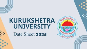 Kurukshetra University Date Sheet 2025 Announced @ kuk.ac.in Details Here