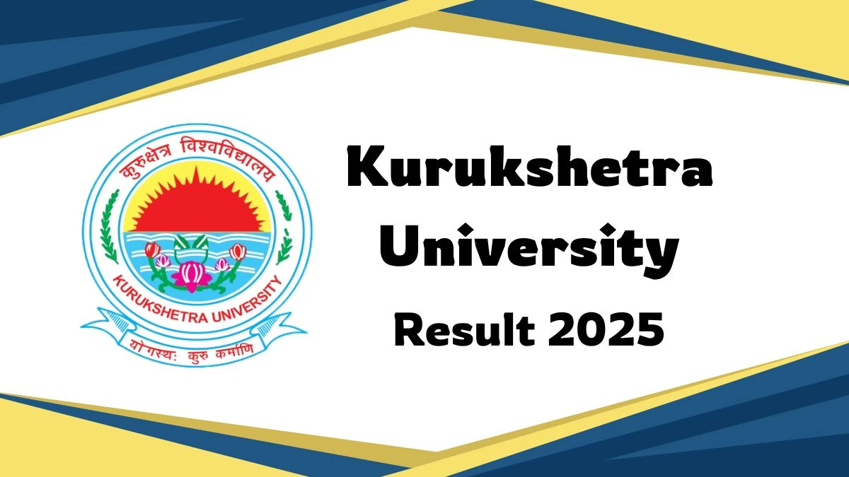 Kurukshetra University Result 2025 Out at kuk.ac.in Direct Link to Download 2nd and 4th Sem Result