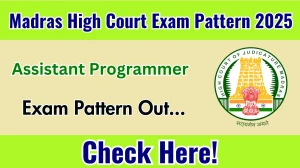 Madras High Court Assistant Programmer Exam Pattern 2025 Madras High Court Assistant Programmer Exam Pattern 2025