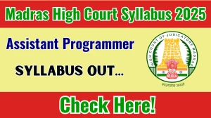 Madras High Court Assistant Programmer Syllabus 2025 Out Direct Link to Download Syllabus PDF here Madras High Court Assistant Programmer Syllabus 2025 Out Direct Link to Download Syllabus PDF here