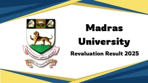 Madras University Revaluation Result 2025 Released at egovernance.unom.ac.in Direct Link to Download UG and PG Courses Result