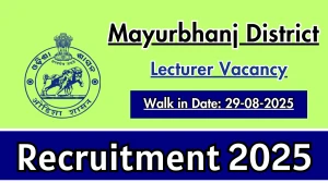 Mayurbhanj District Lecturer Recruitment 2025 – Walk in
