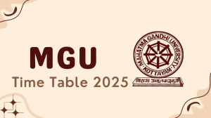 MGU Time Table 2025 Announced @ mgu.ac.in Details Here MGU Time Table 2025 Announced @ mgu.ac.in Details Here