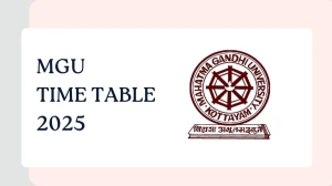 MGU Time Table 2025 Announced @ mgu.ac.in Details Here