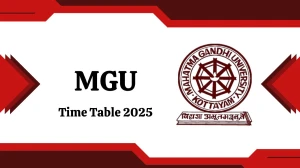 MGU Time Table 2025 Out @ mgu.ac.in Details Here MGU Time Table 2025 Out @ mgu.ac.in Details Here