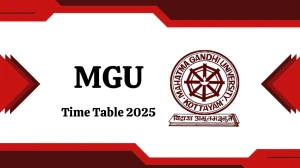 MGU Time Table 2025 Out @ mgu.ac.in Details Here
