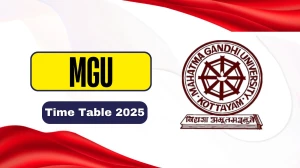 MGU Time Table 2025 Out @ mgu.ac.in Details Here