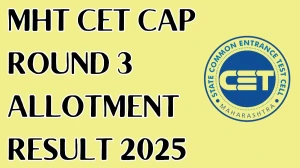 MHT CET CAP Round 3 Allotment Result 2025 Out Today at mahacet.org Direct Link to Download Result