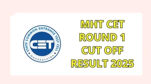 MHT CET Round 1 Cut Off Result 2025 Out at fe2025.mahacet.org How to check Results Here