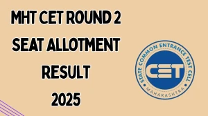 MHT CET Round 2 Seat Allotment Result 2025 Out Today at mahacet.org Direct Link to Download PCB and PCM Courses Result