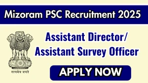 Mizoram PSC Recruitment 2025 - Apply Online for Assistant Director/ Assistant Survey Officer Posts Mizoram PSC Recruitment 2025 - Apply Online for Assistant Director/ Assistant Survey Officer Posts