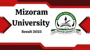 Mizoram University Result 2025 Released at mzu.edu.in Direct Link to Download Even Semester Result