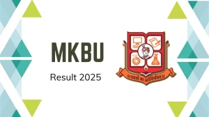 MKBU Result 2025 Released at mkbhavuni.edu.in Direct Link to Download 2nd and 6th Semester Result