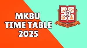 MKBU Time Table 2025 Announced @ mkbhavuni.edu.in Details Here