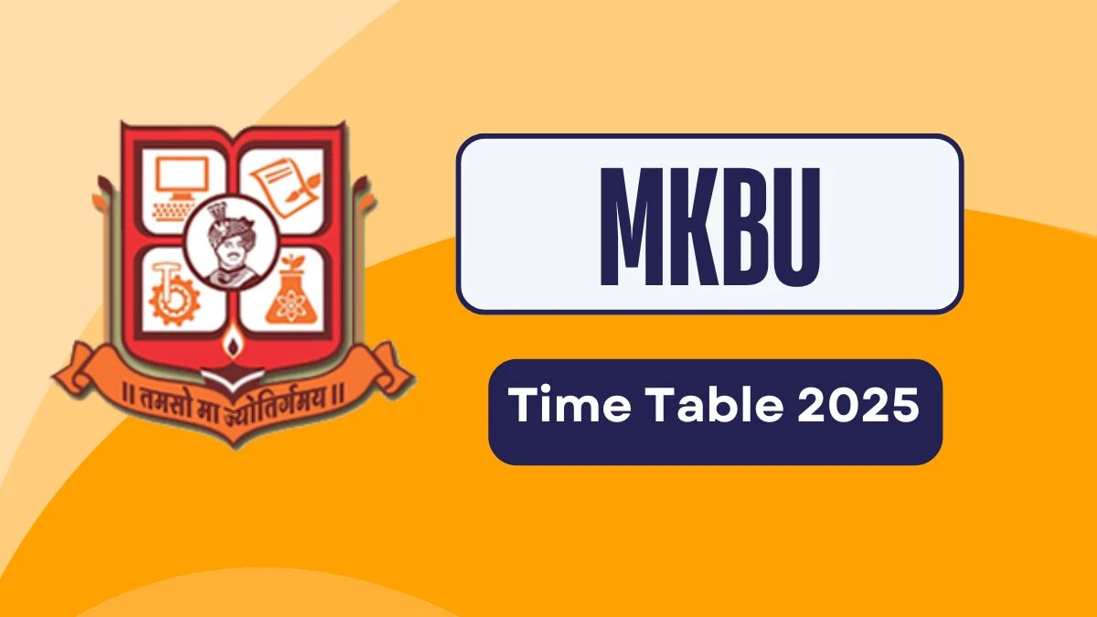 MKBU Time Table 2025 Announced @ mkbhavuni.edu.in Details Here