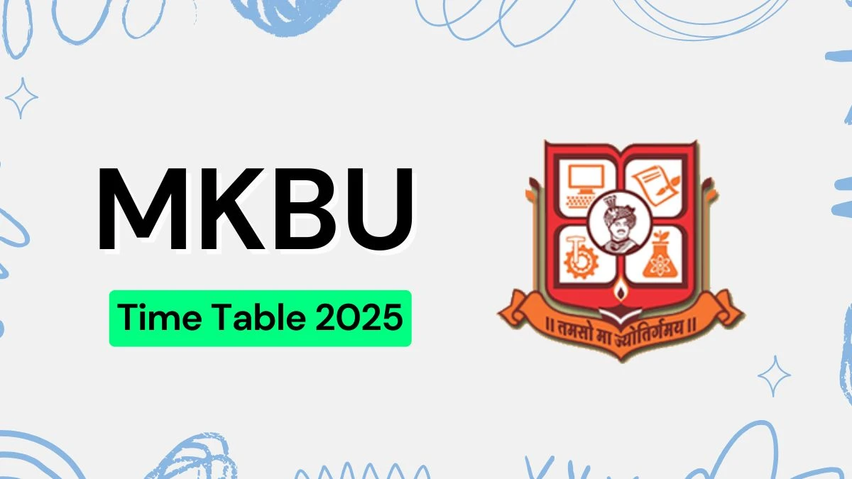 MKBU Time Table 2025 Out @ mkbhavuni.edu.in Details Here