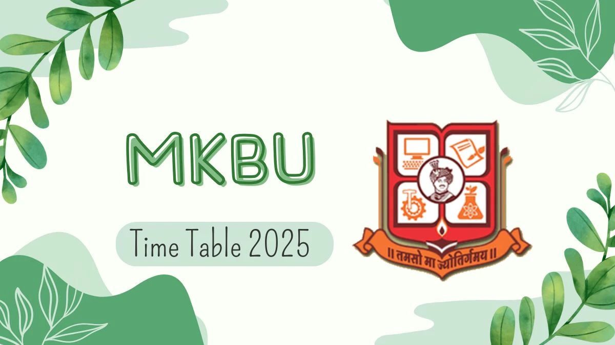 MKBU Time Table 2025 Out @ mkbhavuni.edu.in Details Here