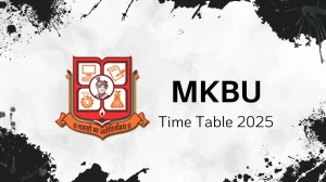MKBU Time Table 2025 OUT @ mkbhavuni.edu.in Details Here