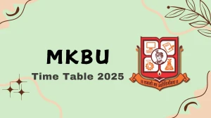 MKBU Time Table 2025 Out @ mkbhavuni.edu.in Details Here MKBU Time Table 2025 Out @ mkbhavuni.edu.in Details Here
