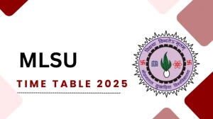 MLSU Time Table 2025 Announced @ mlsu.ac.in Details Here