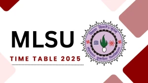 MLSU Time Table 2025 Out @ mlsu.ac.in Details Here MLSU Time Table 2025 Out @ mlsu.ac.in Details Here